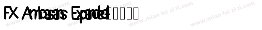 FX Ambasans Expanded字体转换
